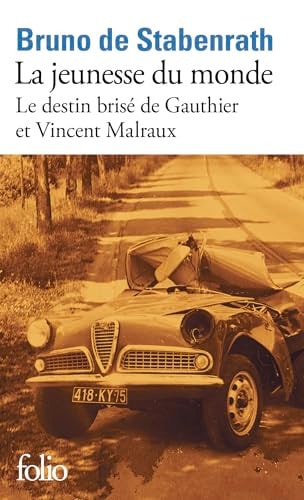 [9782073116703] La jeunesse du monde: Le destin brisé de Gauthier et Vincent Malraux