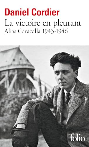 [9782073003867] La victoire en pleurant Alias Caracalla 1943-1946