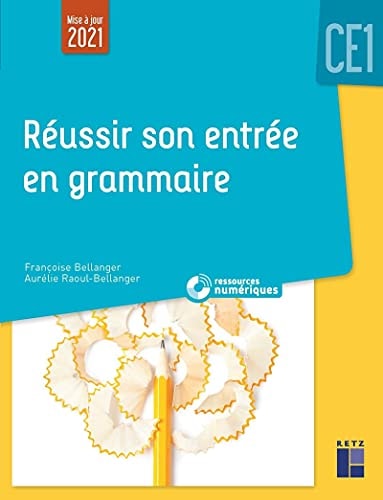 [9782725641249] Réussir son entrée en grammaire CE1