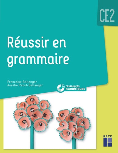 [9782725641027] Réussir en grammaire CE2