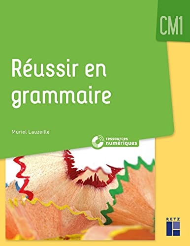 [9782725640327] Réussir en grammaire CM1
