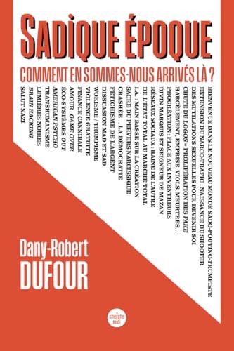 [9782749183046] Sadique époque Comment en sommes-nous arrivés là ?