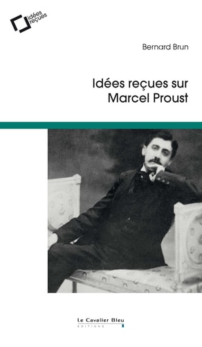 [9791031805429] Idées reçues sur Marcel Proust