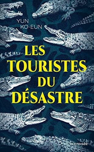 [9782413030003] Les touristes du désastre
