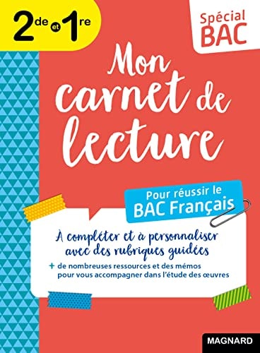 Mon carnet de lecture Français 2de/1re A compléter et à personnaliser avec des rubriques guidées