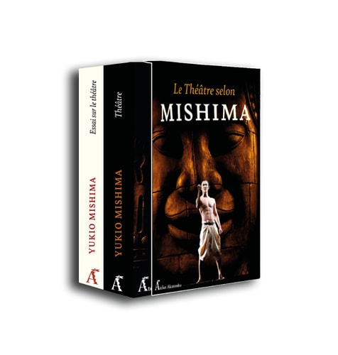 [9782379271656] Le théâtre selon Mishima Coffret en 2 volumes ; Théâtre ; Ecrits sur le théâtre