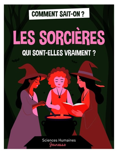 [9782361069476] Les sorcières, qui sont-elles vraiment ?