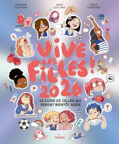 [9782408060855] Vive les filles ! Le guide de celles qui seront bientôt ados