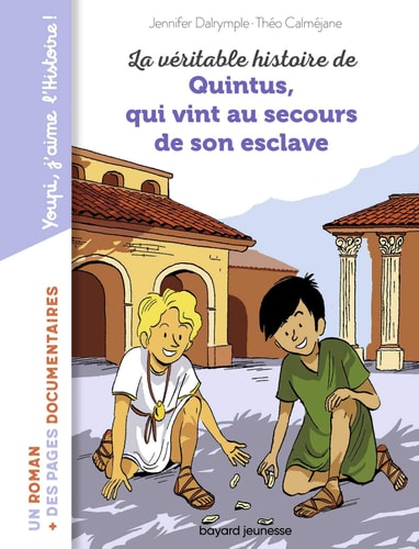 [9791036313400] La véritable histoire de Quintus qui vint au secours de son esclave