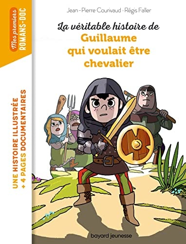 [9791036357084] La véritable histoire de Guillaume qui voulait être chevalier