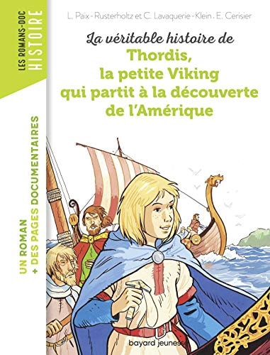 [9791036304354] La véritable histoire de Thordis, la petite Viking qui partit à la découverte de l'Amérique