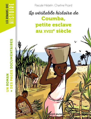 [9782747058773] La véritable histoire de Coumba petite esclave au XVIIIe siècle