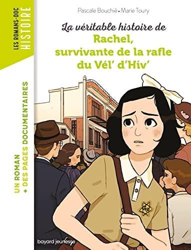 [9791036356322] La véritable histoire de Rachel, survivante de la Rafle du Vel d'Hiv