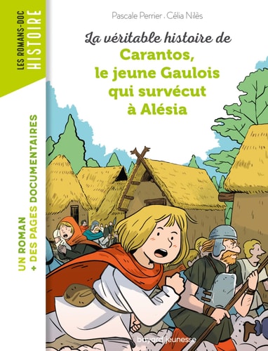 [9782747081344] La véritable histoire de Carantos, le jeune Gaulois qui survécut à Alésia