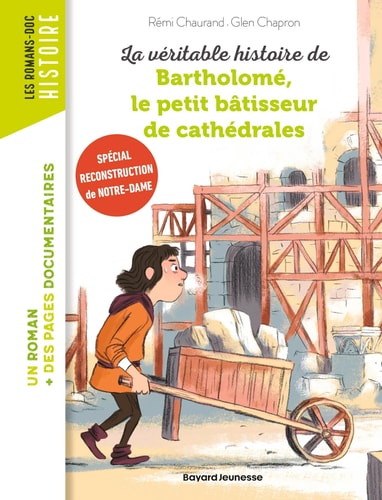 [9791036377525] La véritable histoire de Bartholomé, le petit bâtisseur de cathédrales