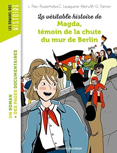 [9782747096959] La véritable histoire de Magda, témoin de la chute du mur de Berlin