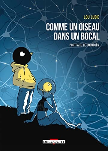 [9782413077497] Comme un oiseau dans un bocal portraits de surdoués