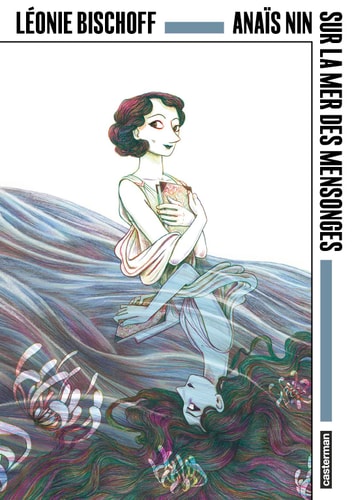 [9782203254701] Anaïs Nin Sur la mer des mensonges