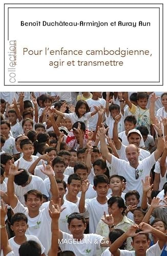 [9782350747835] Pour l'enfance cambodgienne, agir et transmettre