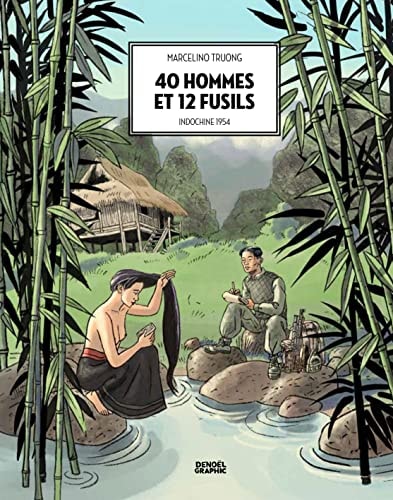 40 hommes et 12 fusils Indochine 1954