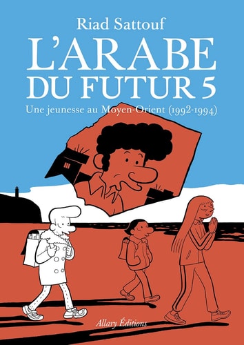 L'Arabe du futur Une jeunesse au Moyen-Orient (1992-1994).