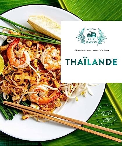 Thaïlande 60 recettes épicées venues d'ailleurs