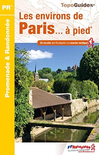 [9782751412172] Les environs de Paris... à pied 55 promenades & randonnées