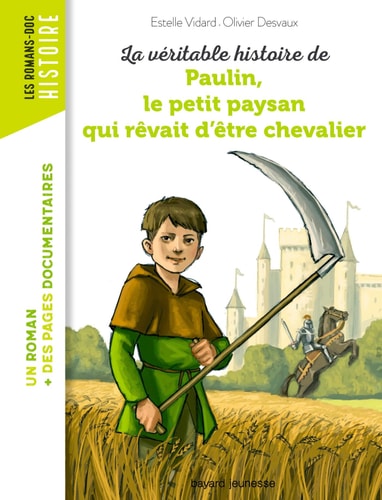 [9791036304439] La véritable histoire de Paulin, le petit paysan qui rêvait d'être chevalier