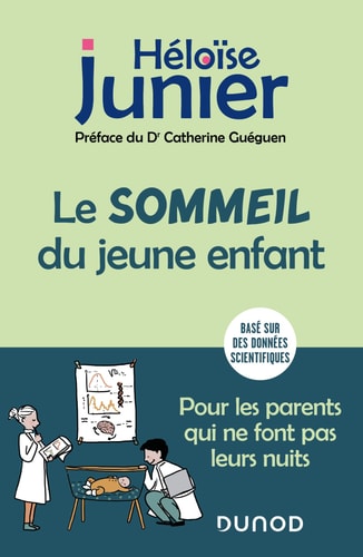 [9782100830541] Le sommeil du jeune enfant Pour les parents qui ne font pas leurs nuits