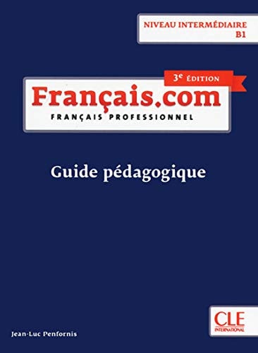 [9782090386882] Français.com, français professionnel intermédiaire Guide pédagogique