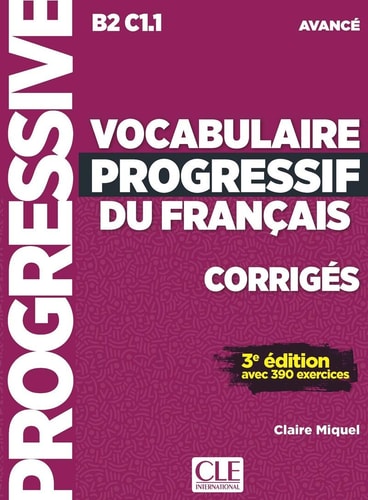 [9782090382013] Vocabulaire progressif du français, corrigés : B2-C1.1 avancé : avec 390 exercices