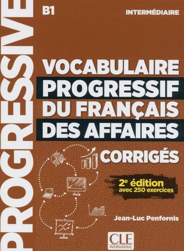 [9782090381078] Vocabulaire progressif du français des affaires corrigés. B1 Intermédiaire