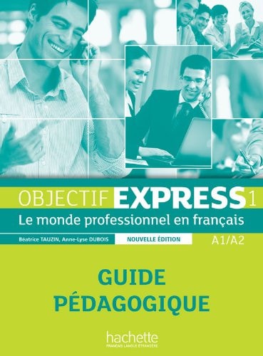 [9782011560438] Objectif Express 1 Ne: Guide Pedagogique