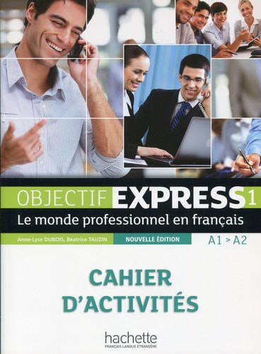 [9782011560087] Objectif express le monde professionnel en français