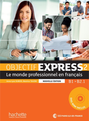 [9782014015751] Objectif express 2 le monde professionnel en français : B1-B2.1