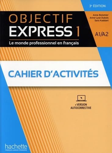 Objectif Express 1 A1/A2 Cahier d'activités