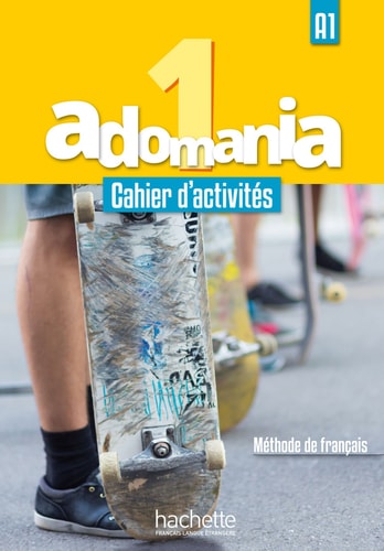 [9782014015249] Adomania 1 A1 : méthode de français