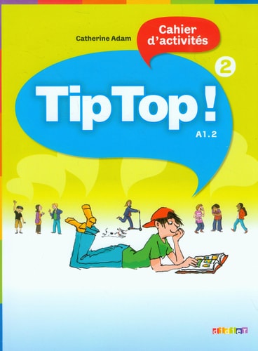 [9782278066520] Tip Top !. cahier d'activités