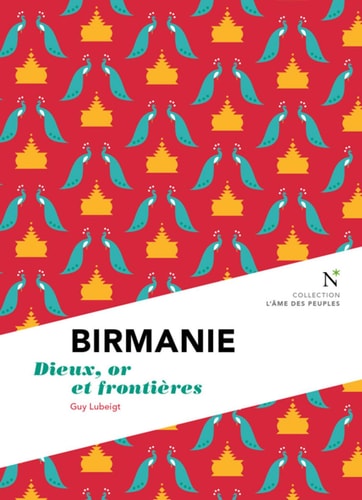 [9782875230539] Birmanie Dieux, or et frontières
