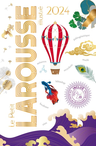 Le petit Larousse illustré 90 000 articles, 5 000 illustrations, 355 cartes, 160 planches, chronologie universelle