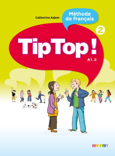 [9782278066490] Tip Top ! A1.2 Méthode de français