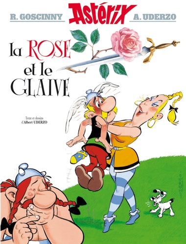 Astérix - La Rose et le glaive n°29 (Asterix) (French Edition)
