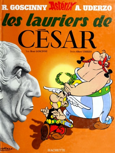 Astérix - Les Lauriers de César - n°18 (Asterix, 18) (French Edition)