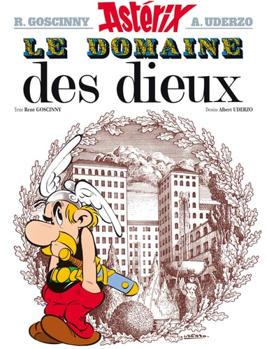 Une aventure d'Astérix le Gaulois. 17. Le domaine des dieux