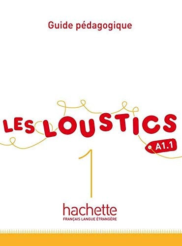 Les Loustics 1: Guide Pedagogique