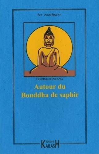 Autour du bouddha de saphir