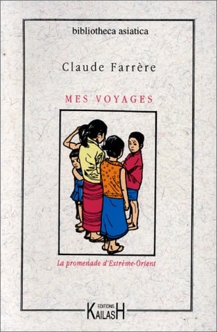 [9782909052151] Mes voyages - la promenade d'Extrême-Orient