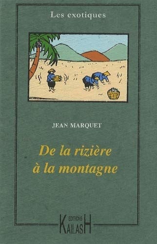 De la rizière à la montagne moeurs annamites