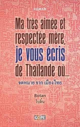 Ma très aimée et respectée Mère, je vous écris de Thaïlande où...