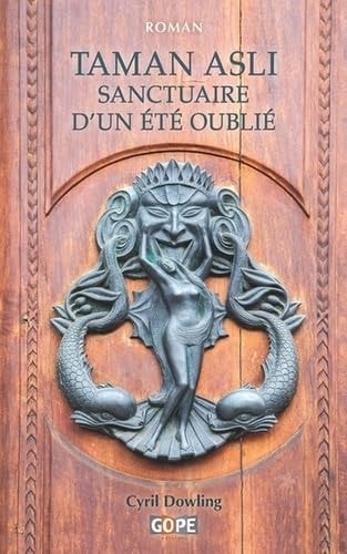[9782494118201] Taman Asli, sanctuaire d'un été oublié Ivresse des sens sous les ciels de Paris et les pluies de Malaisie